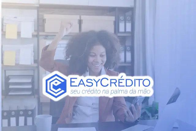 Empréstimo Pessoal EasyCrédito: simples, rápido e sem burocracia